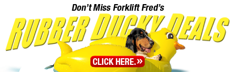 Don't Miss Forklift Fred's Rubber Ducky Deals. Click Here.